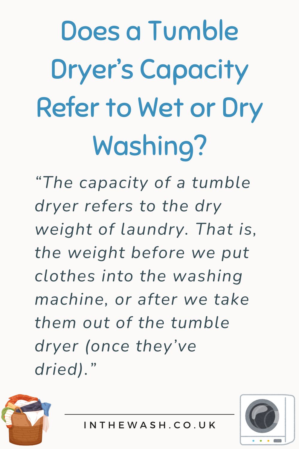 Does a Tumble Dryer’s Capacity Refer to Wet or Dry Washing?