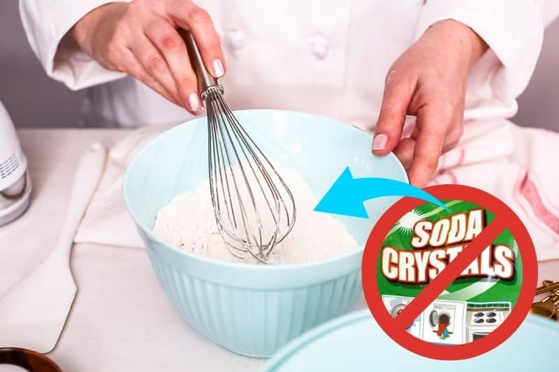 Do Not Use Soda Crystals for Cooking
