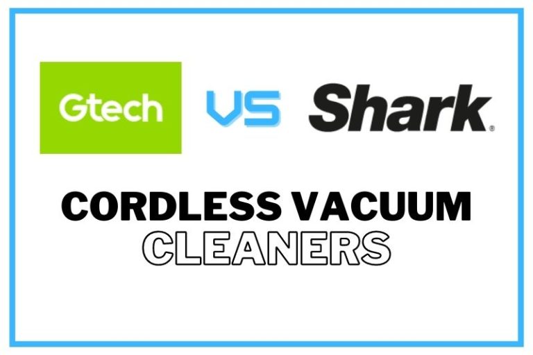 Gtech vs. Shark Who Makes the Best Cordless Vacuum Cleaners?