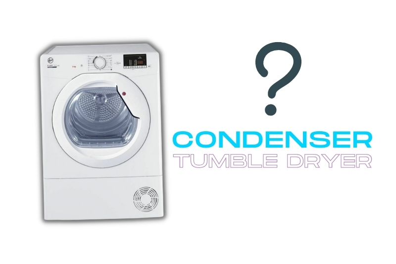 what is a condenser tumble dryer