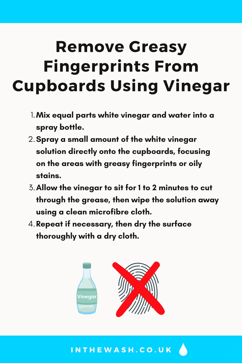 Remove greasy fingerprints from cupboards using vinegar